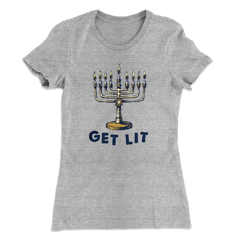 Get Lit for Hanukka Women's T-Shirt Chenille Blend Fleece Blend Nylon Blend