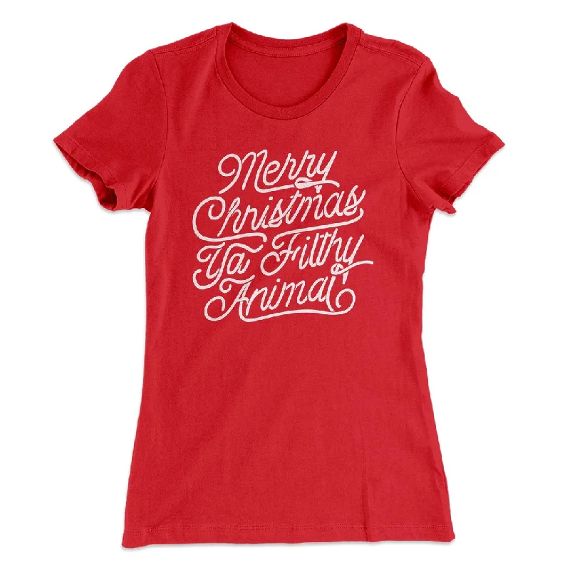 Merry Christmas Ya Filthy Animal Women's T-Shirt Chenille Fabric Brocade Fabric Lace Fabric