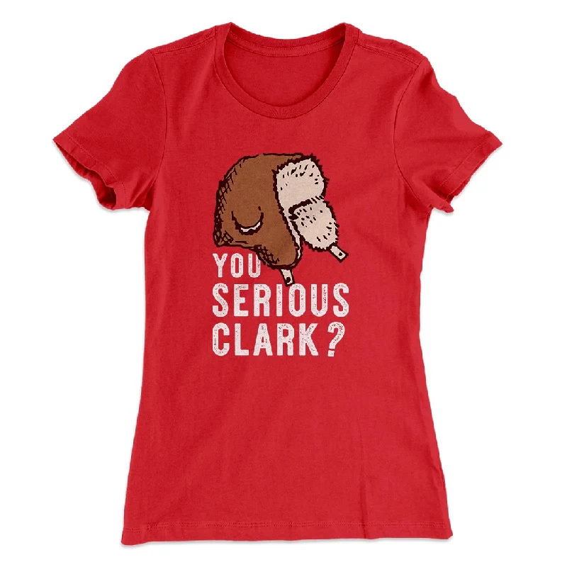 You Serious Clark? Women's T-Shirt Knit Fabric Woven Fabric Fleece Fabric